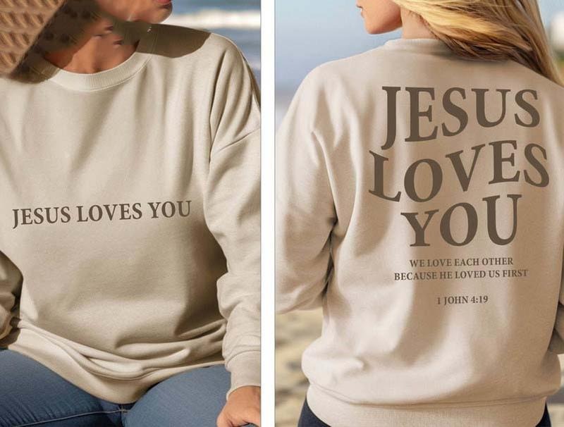 Jesus Loves You Sweatshirt, Christian Crewneck Sweatshirt UNISEX Shirt Hoodie | PrintMintTees.com