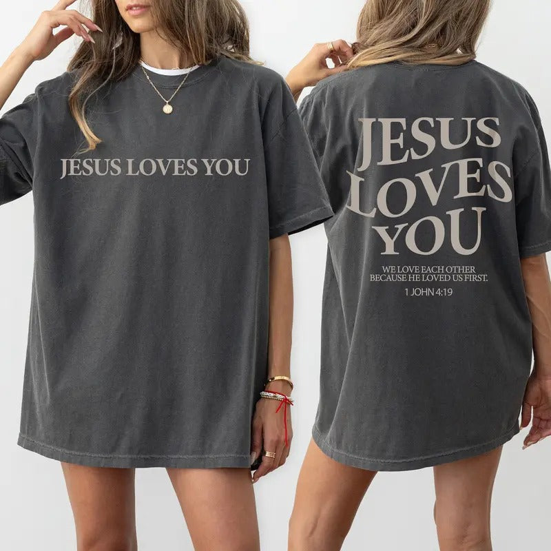 Jesus Loves You Jesus Christian Shirt Clothes Bible Verse Shirt Jesus Christian Comfort Colors T-Shirts, Hoodie, Sweatshirt