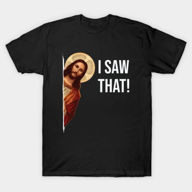 Jesus Meme I Saw That T-Shirt style 02 Hoodie Sweatshirt | PrintMintTees.com