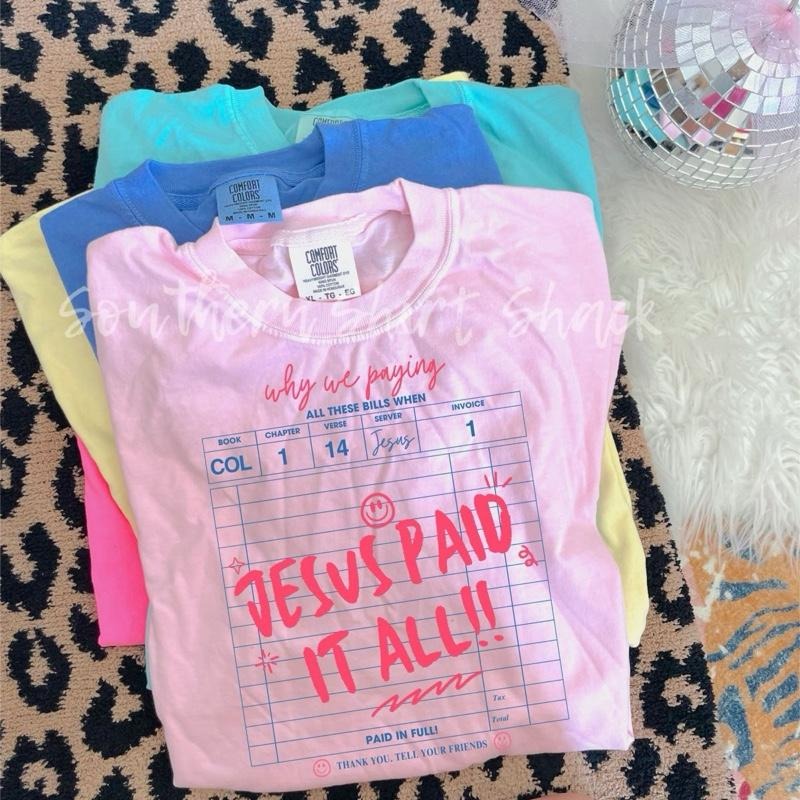 Jesus Paid it All T shirt  | Christian Faith T shirt | Blossom comfort colors T shirt Hoodie Sweatshirt | PrintMintTees.com