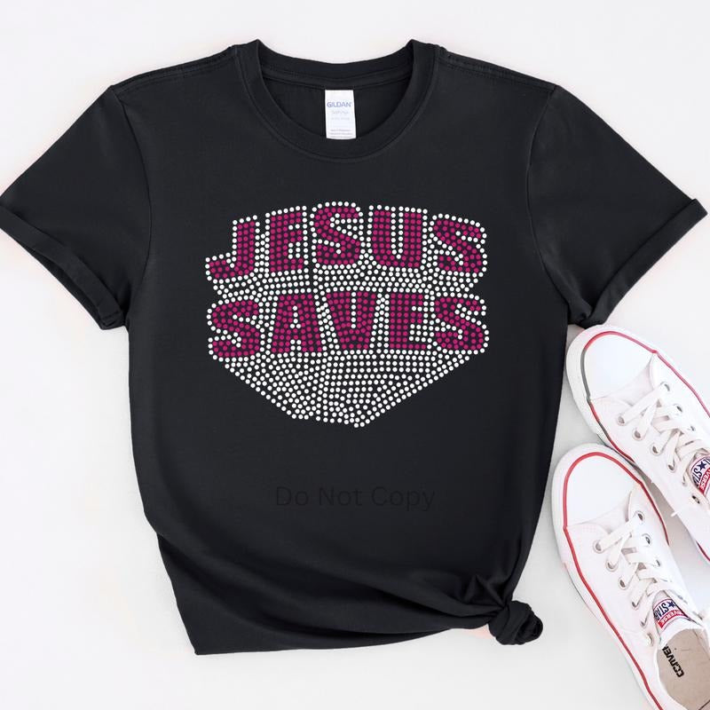 Jesus Saves Rhinestone Transfer ONLY - This is NOT a T Shirt Hoodie Sweatshirt | PrintMintTees.com