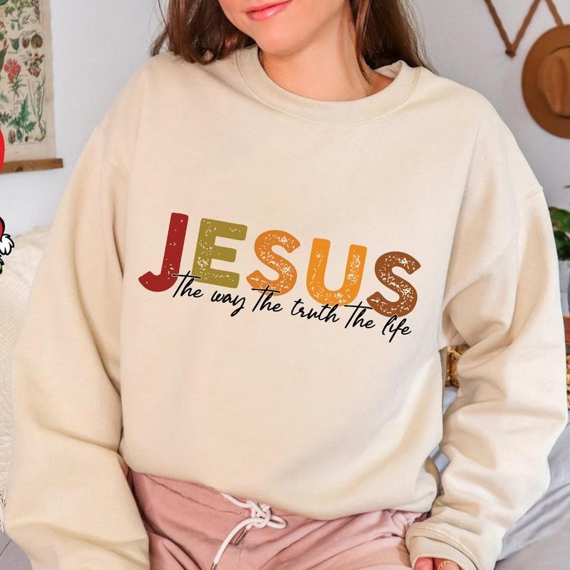 Jesus The Way The Truth The Life Sweatshirt T-Shirts, Hoodie | PrintMintTees.com