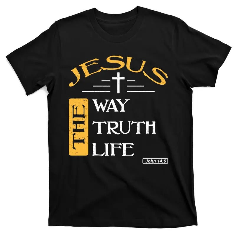 Jesus The Way Truth Life Christian Catholic Christ God Trinity T-Shirt Hoodie Sweatshirt | PrintMintTees.com