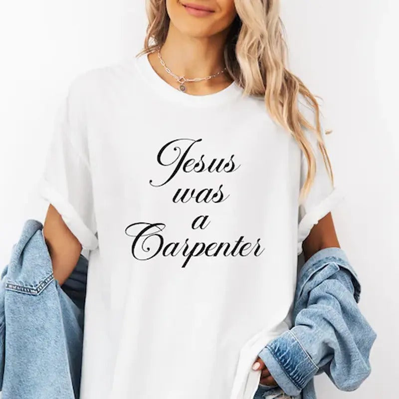 Jesus Was A Carpenter T-Shirt,Music Festival Shirt, Christian Shirt, Fashion Cotton, Full Colors, Full Sizes, For Men,...