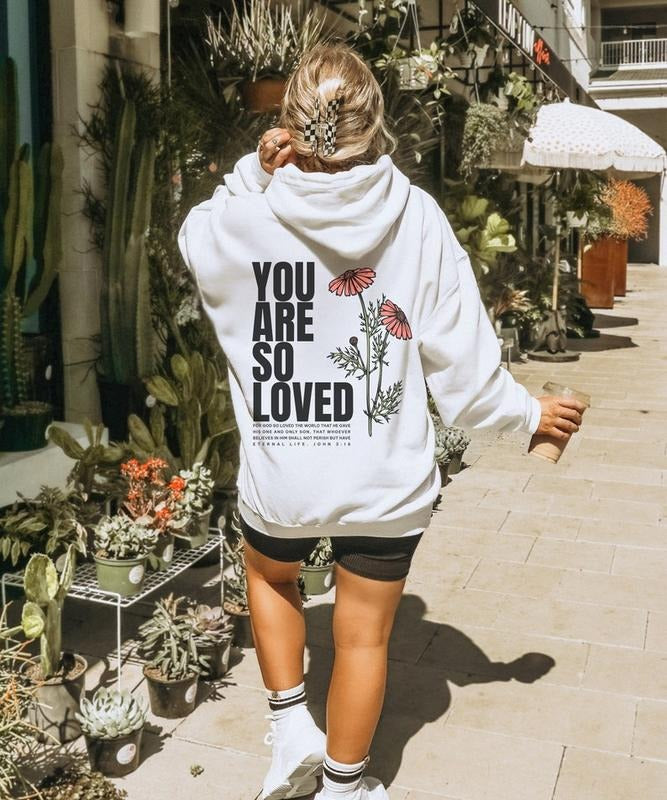 Jesus loves you hoodie Christian streetwear faith based John 3:16 Jesus crewneck You are so loved back print only ...