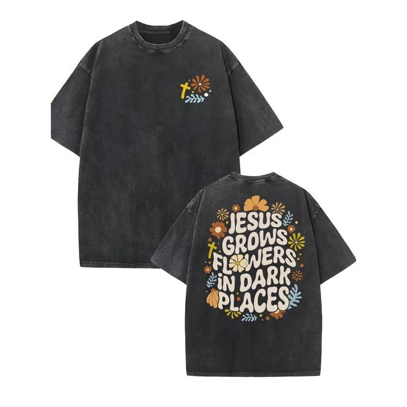 Jesus planted flowers in the dark places, printed with letters and patterns, high-quality washed T-shirt, fashionable and...