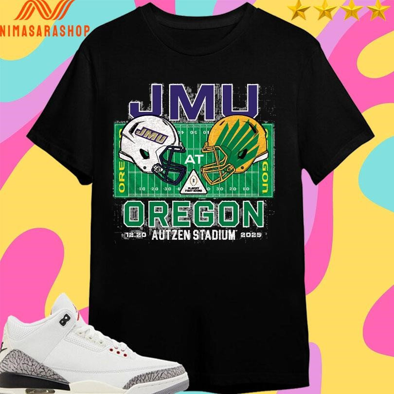 Jmu Vs Oregon Autzen Stadium 12 20 2025 College Football Playoff Shirts