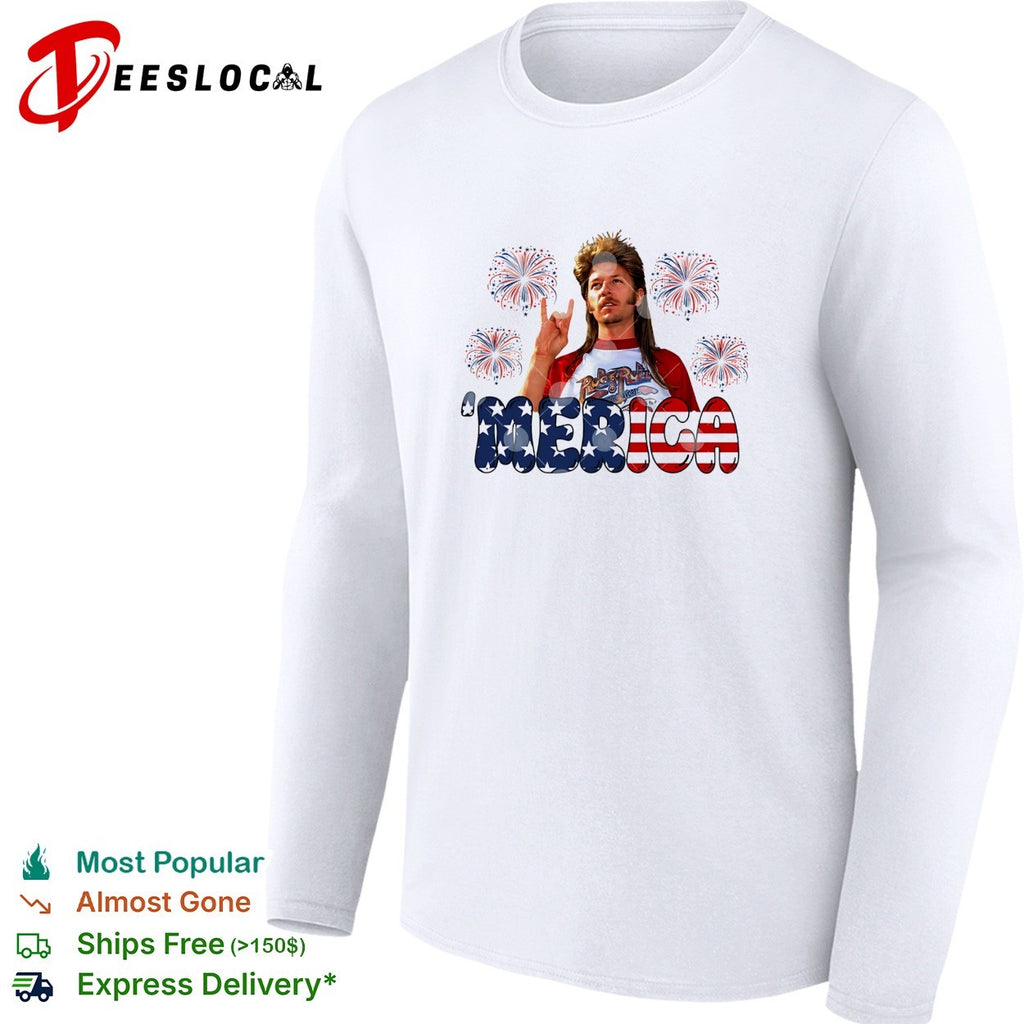 Joe Dirt You Don’t Have No Whistlin’ Bungholes 4th Of July shirt
