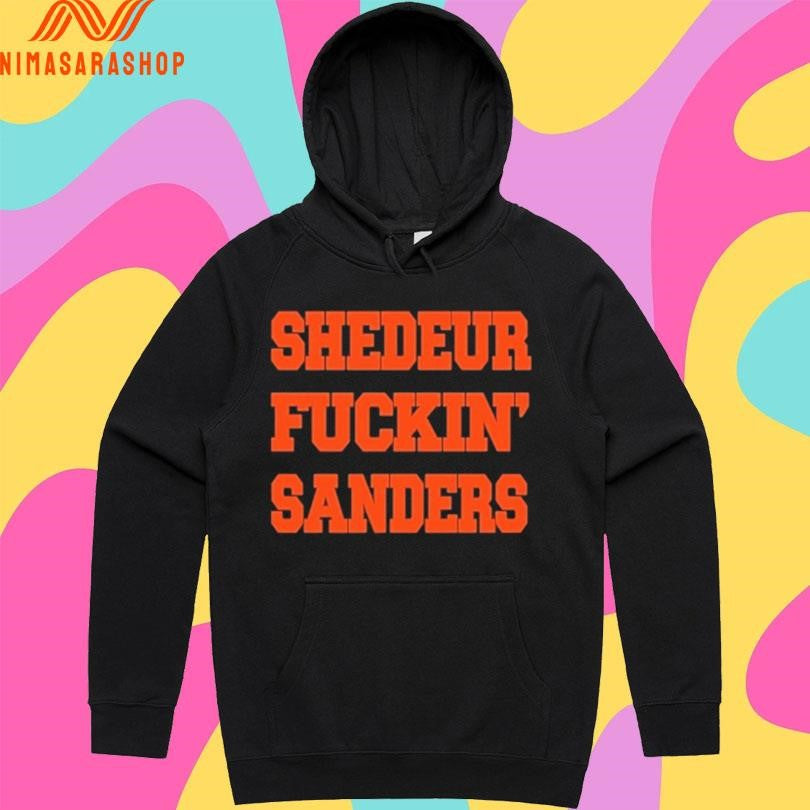 Johnhillbery Shedeur Fuckin Sanders Shirts