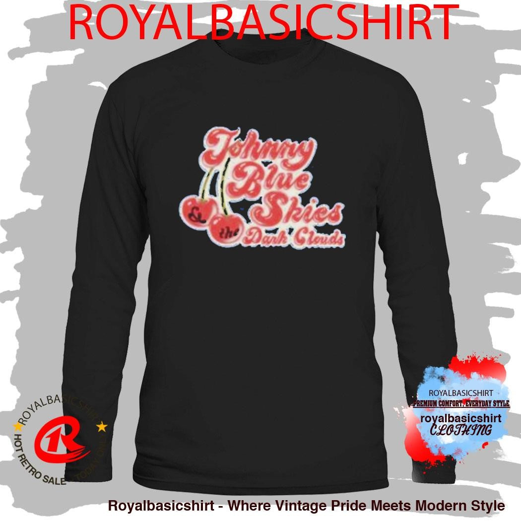 Johnny Blue Skies Dark Clouds Very Cherry Shirt