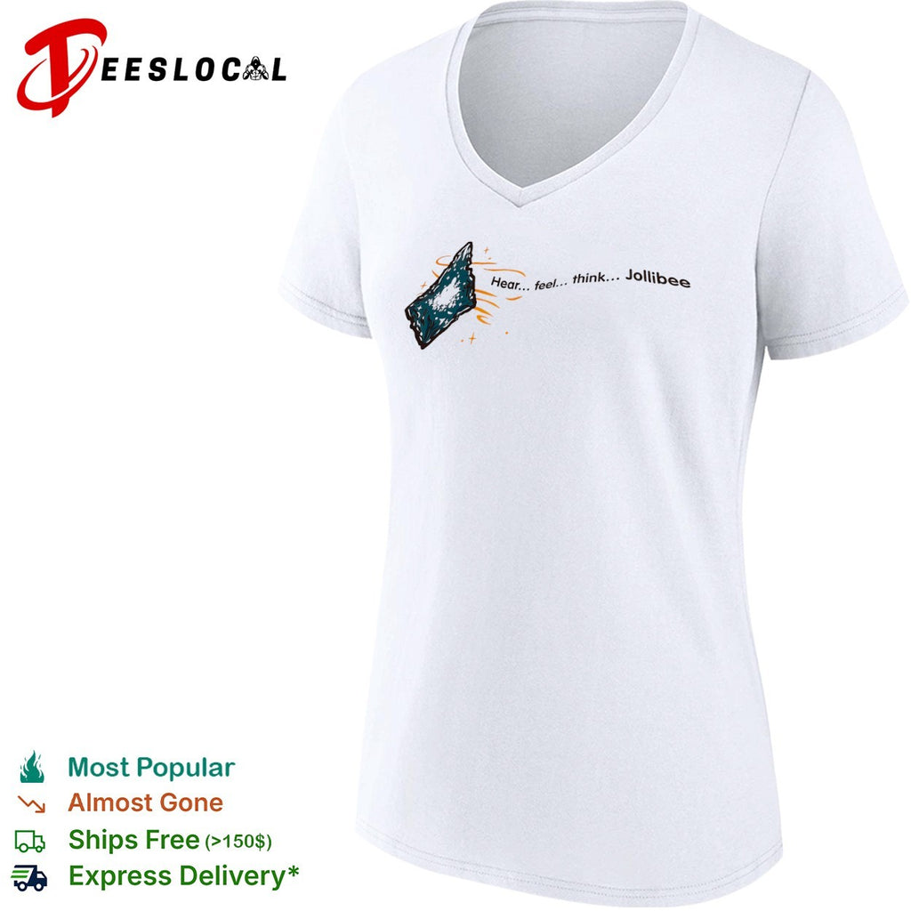 Jollibee hear feel think slogan shirt