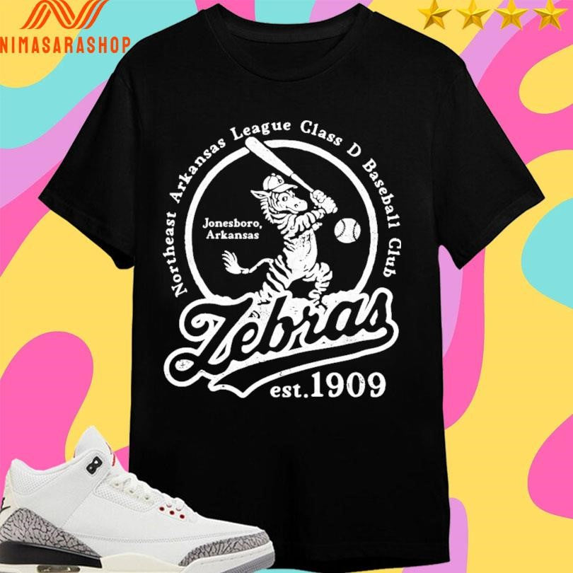 Jonesboro Zebras Est 1909 Northeast Arkansas League Class D Baseball Club Jonesboro Arkansas Shirts