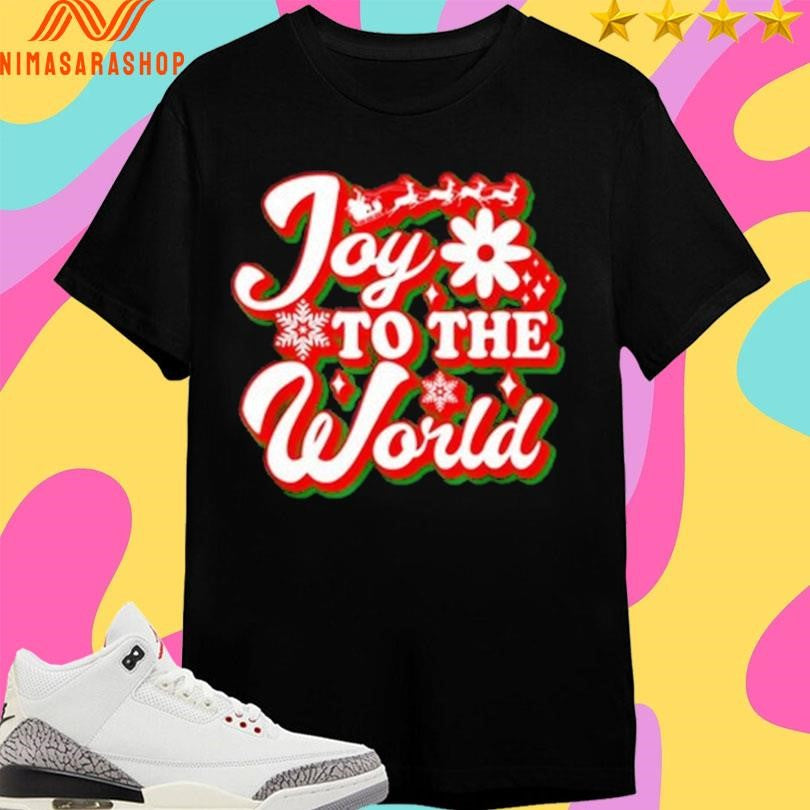 Joy To The World Funny Merry Christmas 2025 Shirts