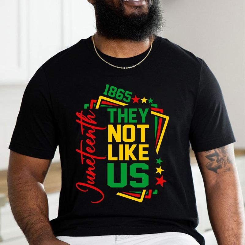 Juneteenth Shirt,They Not Like Us Shirt, Black History Shirt for Women, Juneteenth 1865 My Ancestors Weren't Free in 1776...
