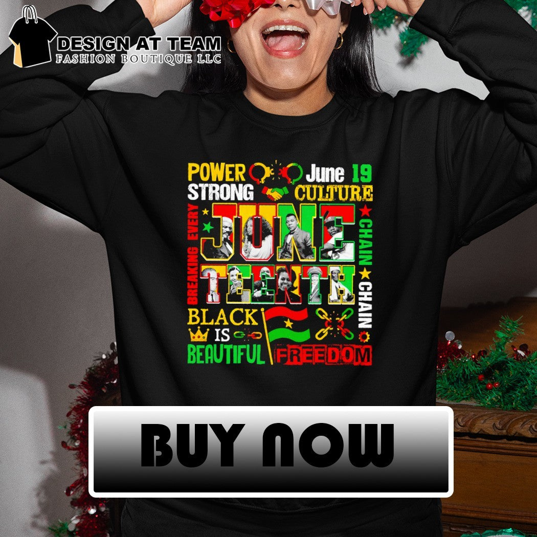 Juneteenth We Outside African American power strong culture black is beautiful shirt