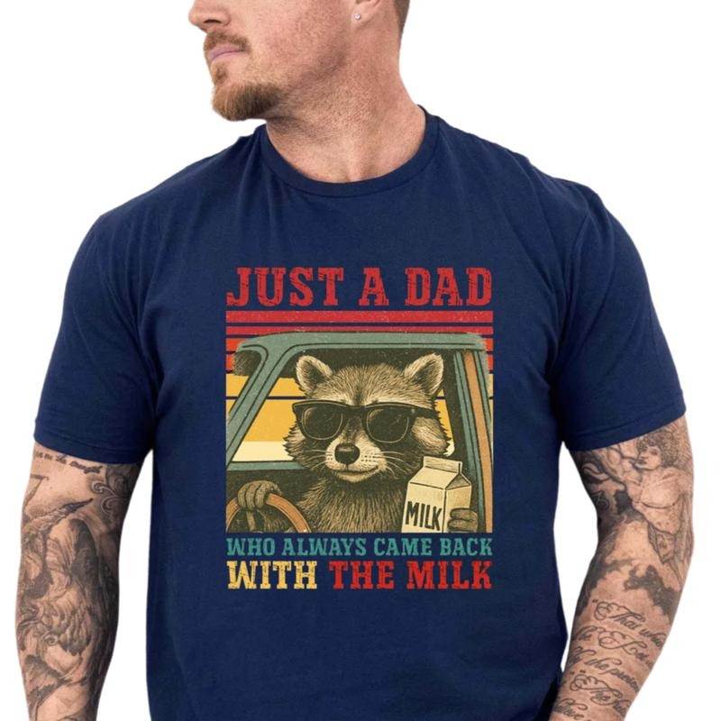 Just A Dad Who Always Came Back With Milk Shirt, humorous happy Fathers Day Gift, Dad Humor T Shirt, Funny Raccoon Tee,...