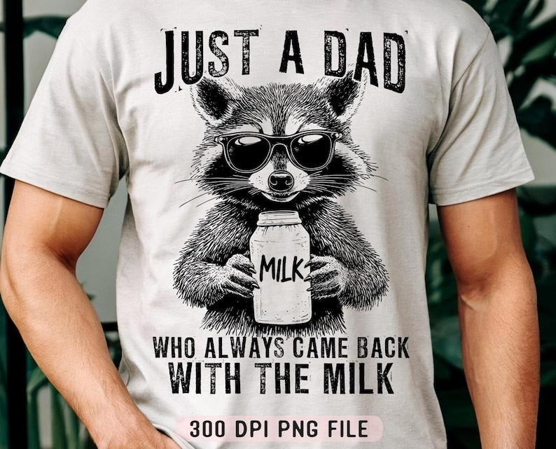 Just A Dad Who Always Came Back With Milk Tshirt, Trendy Father Day Shirt, Funny Dad Humor Tee, Snarky Raccoon Shirt...