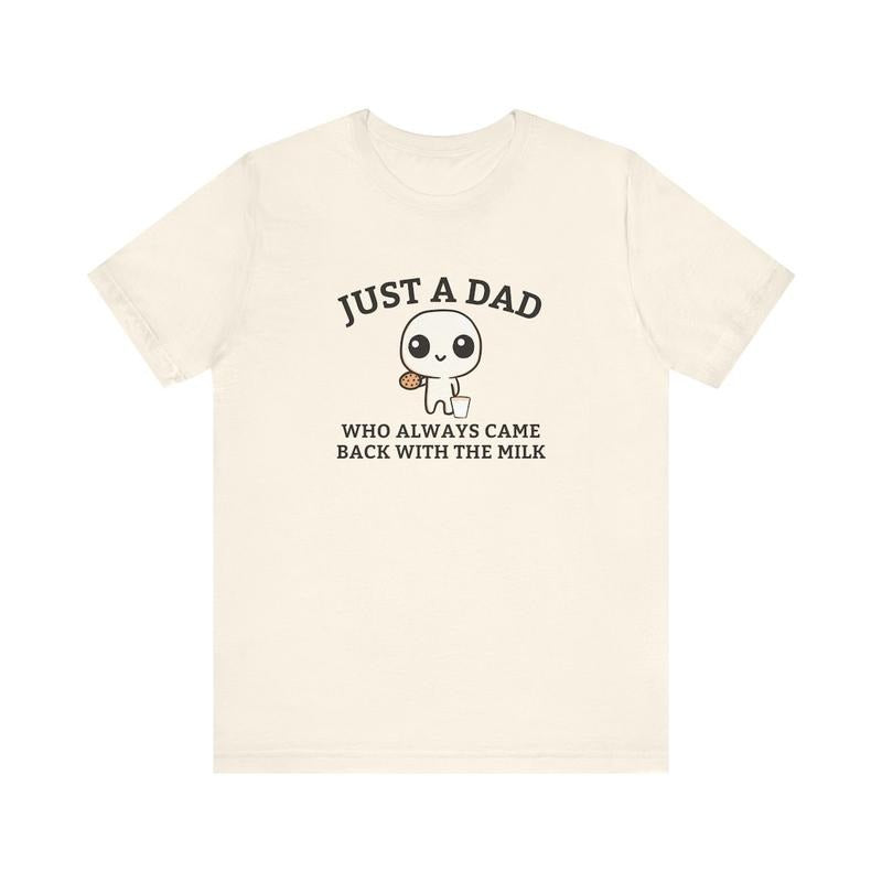 Just A Dad Who Always Came Back With The Milk T-Shirt, Funny Fathers Day Retro Tee Hoodie Sweatshirt | PrintMintTees.com