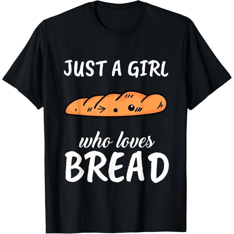 Just A Girl Who Loves Bread Clothes Outfit Gift Bread T-Shirt made in usa Hoodie Sweatshirt | PrintMintTees.com