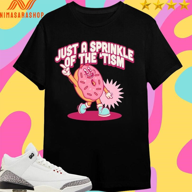 Just A Sprinkle Of The ‘Tism Donut Shirts