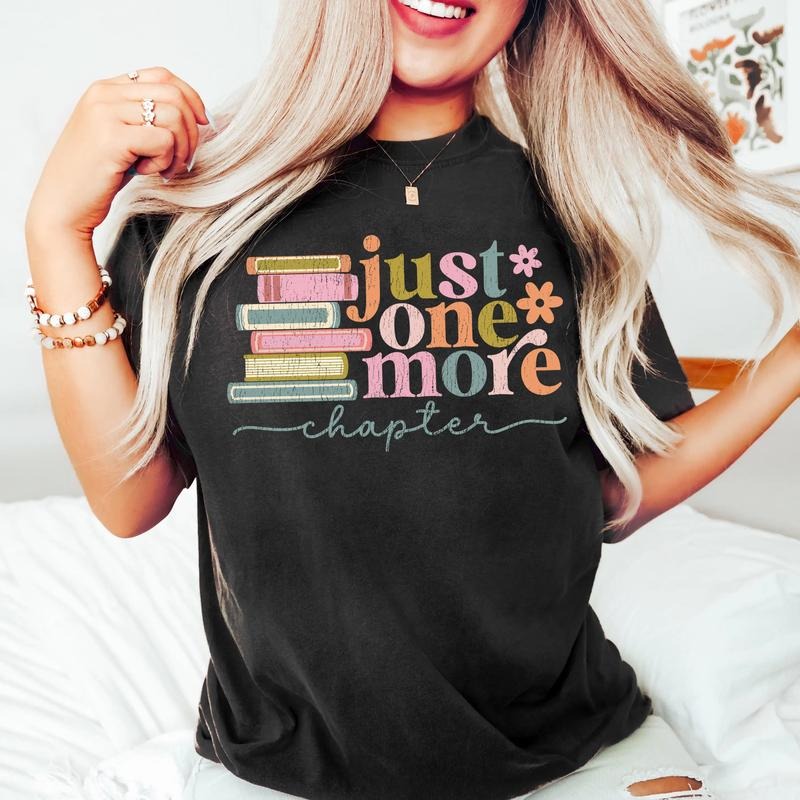 Just One More Chapter Comfort Colors Shirt, Book Lover Gift, Reading Shirt, Bookish Tee, , Books Lover, Librarian Shirt,...
