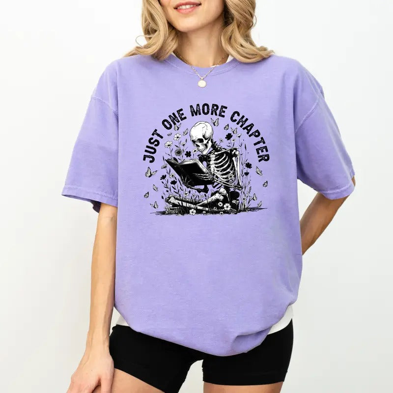 Just One More Chapter Comfort Colors Shirt, Funny Skeleton Bookish T-shirt, Funny Book Lover Shirt, Reader Unisex...