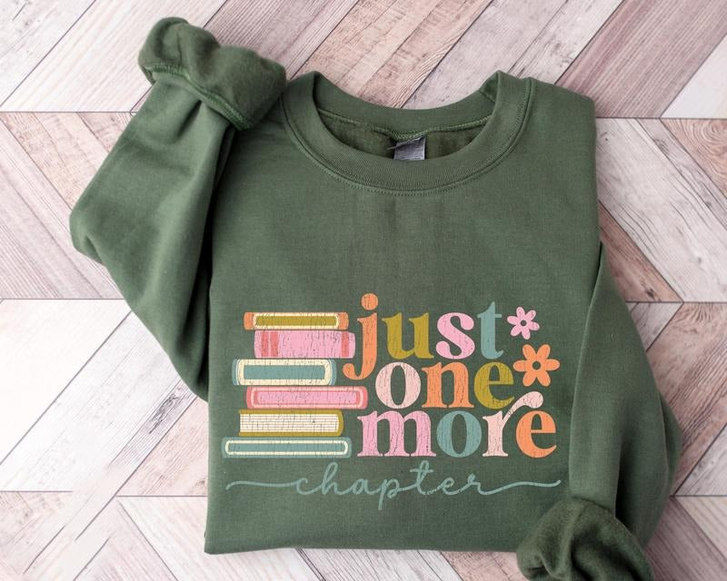 Just One More Chapter Sweatshirt, Book Lover Sweater, Reading Sweatshirt, Bookworm Bookish Sweatshirt, Books Lover Shirt,...