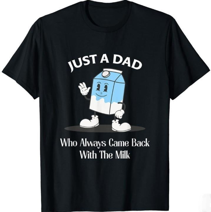 Just a Dad Who Always Came Back with the Milk Shirt, Funny Dad Tshirt, Fathers Day Graphic Tee Collar Cotton Casual Top...
