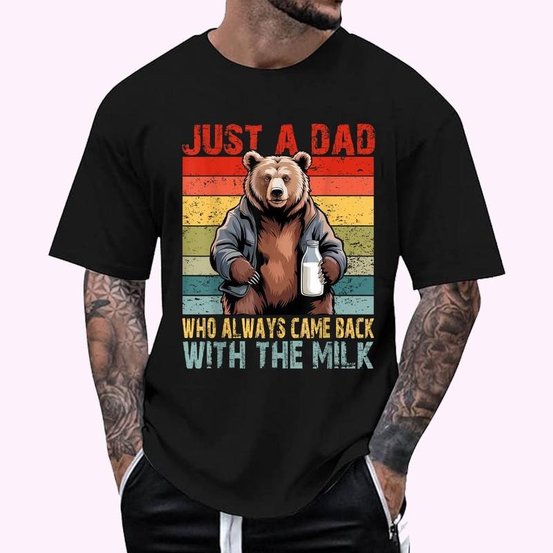 Just a dad who always came back with the milk fathers day 2025 T-Shirt | Unisex Cotton Tee, Top Menswear Hoodie, Sweatshirt