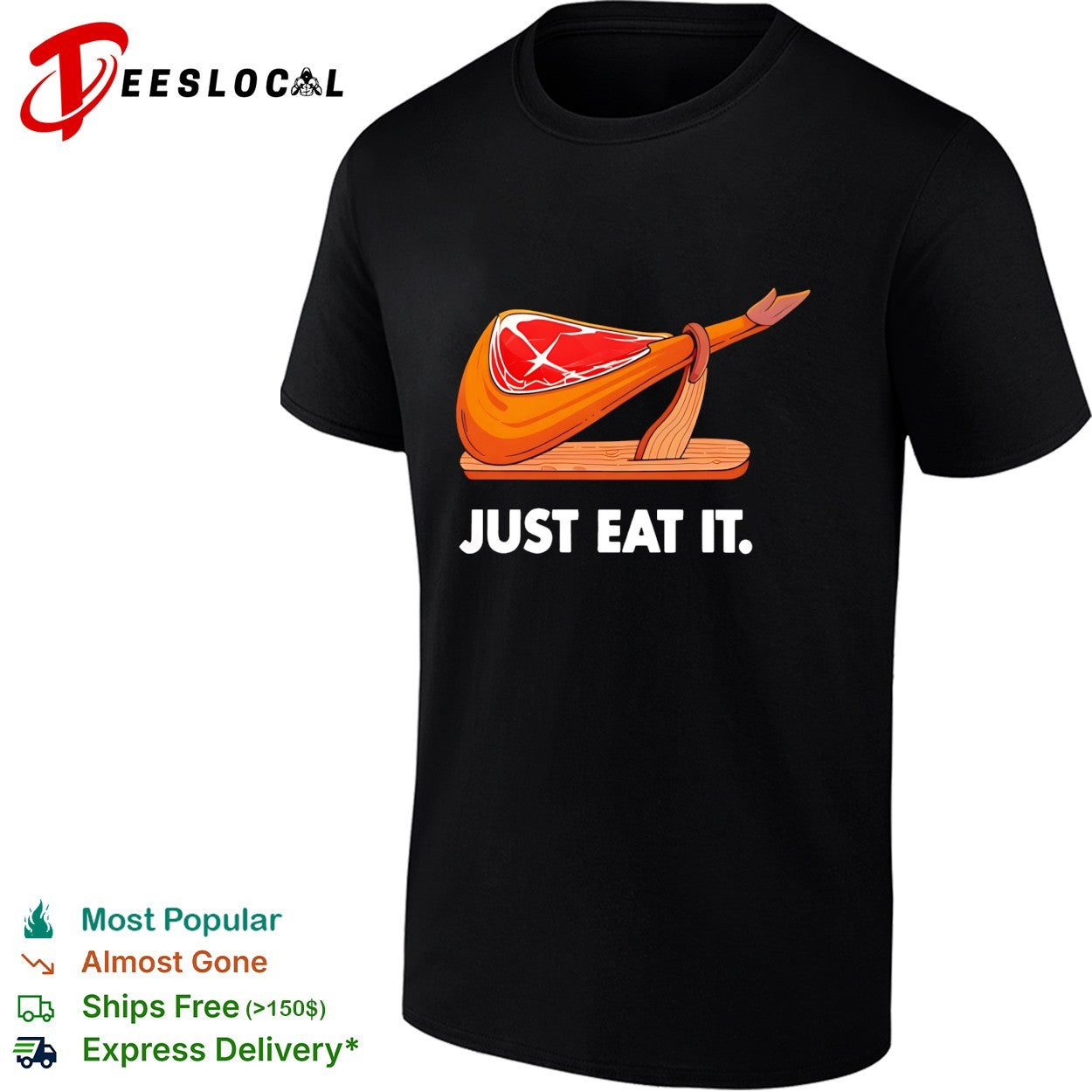 Just eat it ham shirt