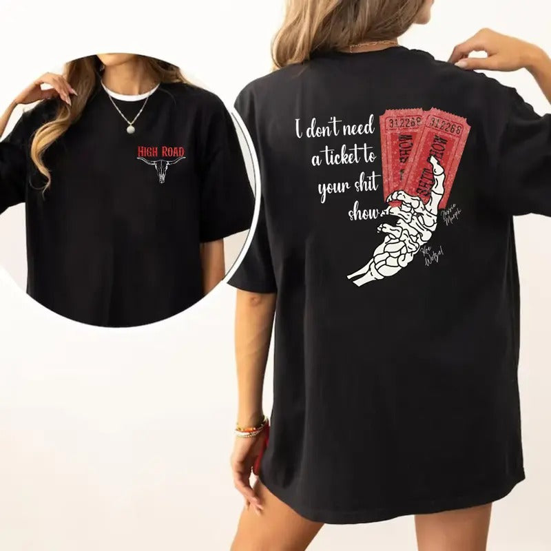K0e Wetzei High Road Both Sided Tee, Ticket To Your Sh!T Show, Country Music Shirt, Summer Music Festival Tee, High R0ad...