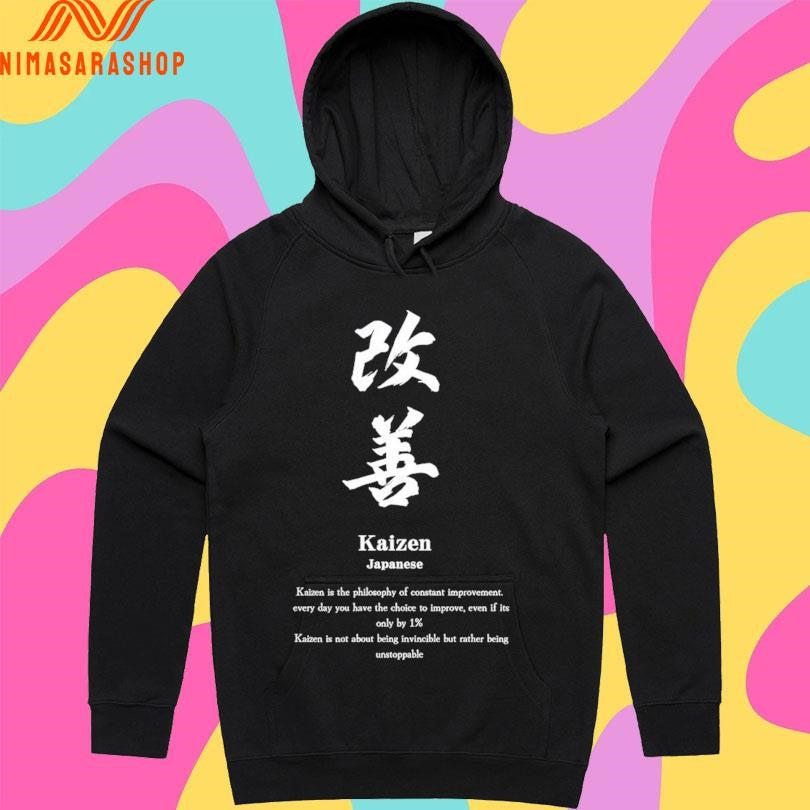 Kaizen Japanese Kaizen Is The Philosophy Of Constant Improvement Shirts