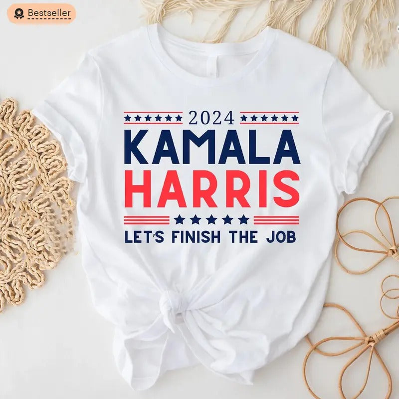 Kamala Harris 24 Let's Finish The Job Shirt President Kamala Harris 2024 Shirt Madam President Kamala Harris Shirt Hoodie...