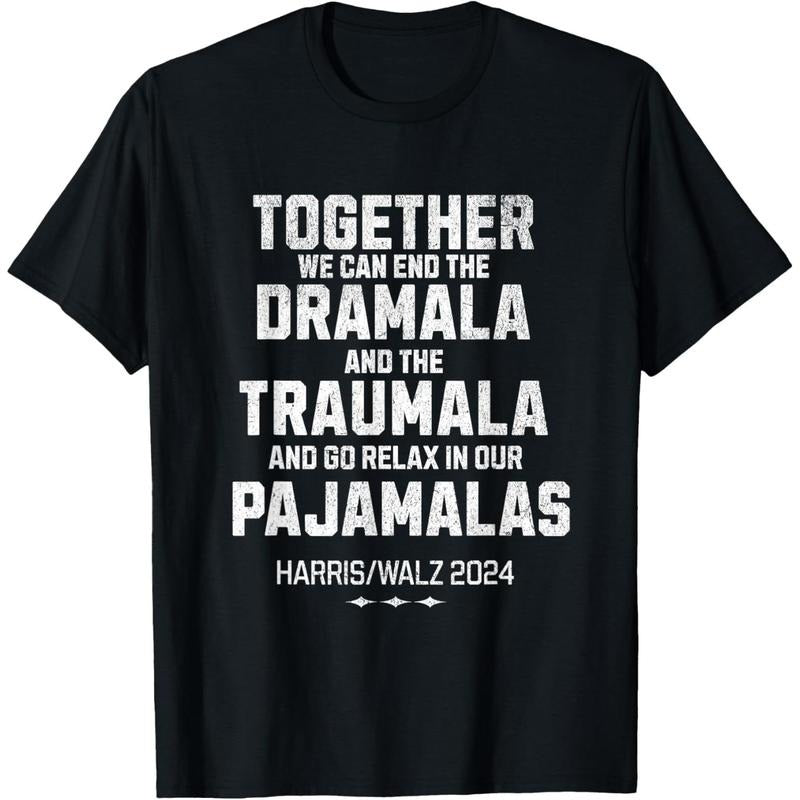 Kamala Harris Walz 2024 We Can End Dramala Traumala T-Shirt made in usa Hoodie Sweatshirt | PrintMintTees.com