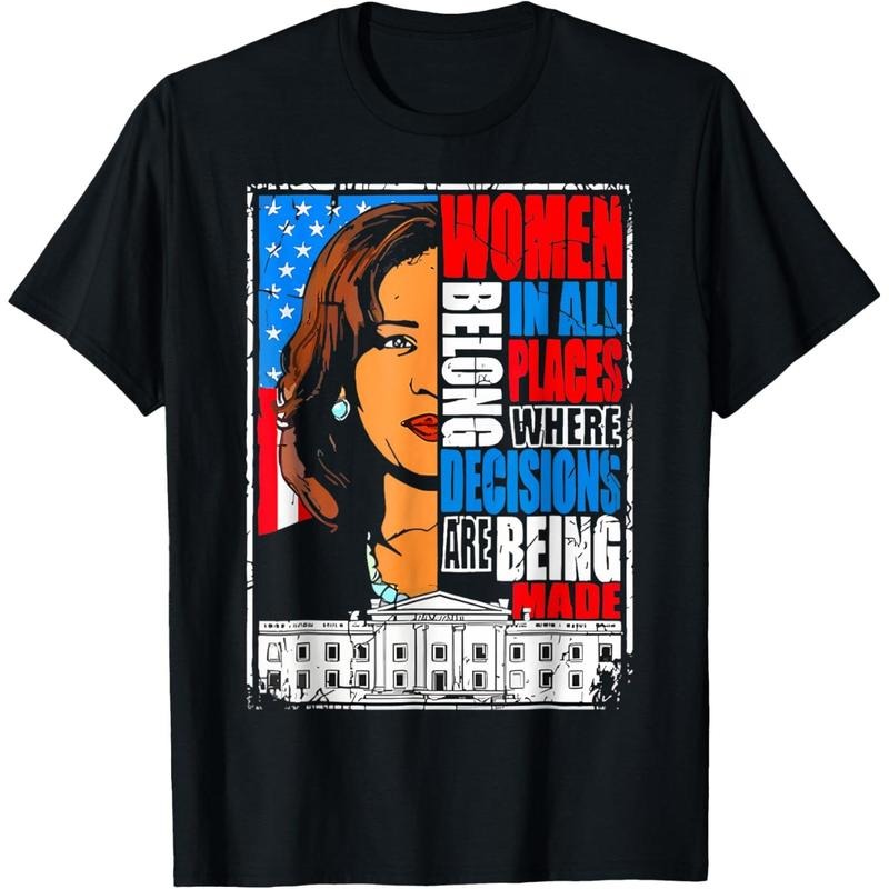 Kamala Harris Women belong in place where decisions are made T-Shirt made in usa Hoodie Sweatshirt | PrintMintTees.com