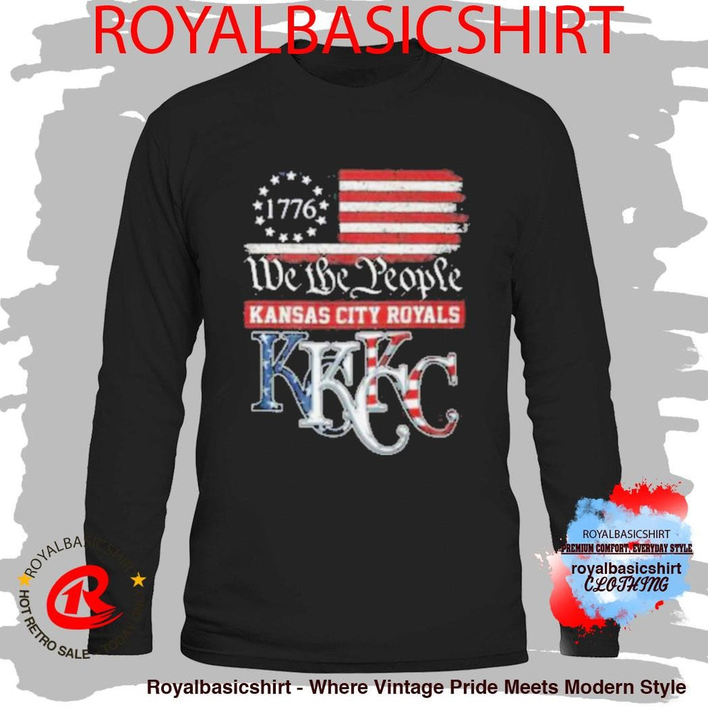 Kansas City Royals We The People 1776 Patriotic American Flag Shirt