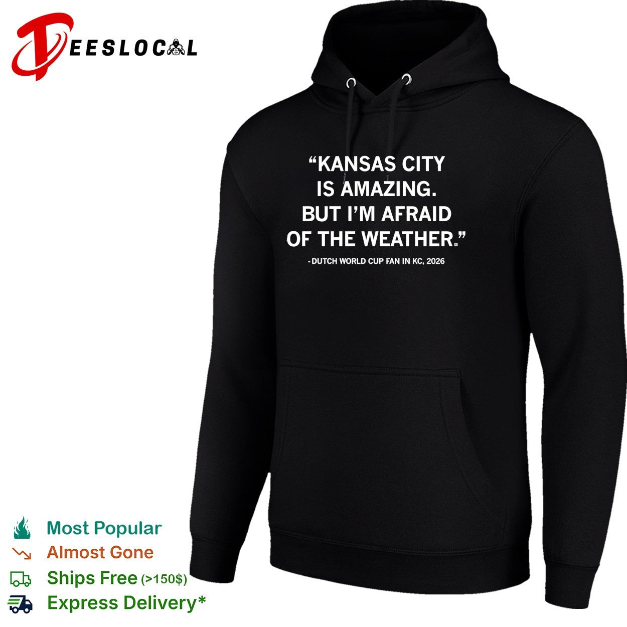 Kansas City is amazing but I’m afraid of the weather shirt