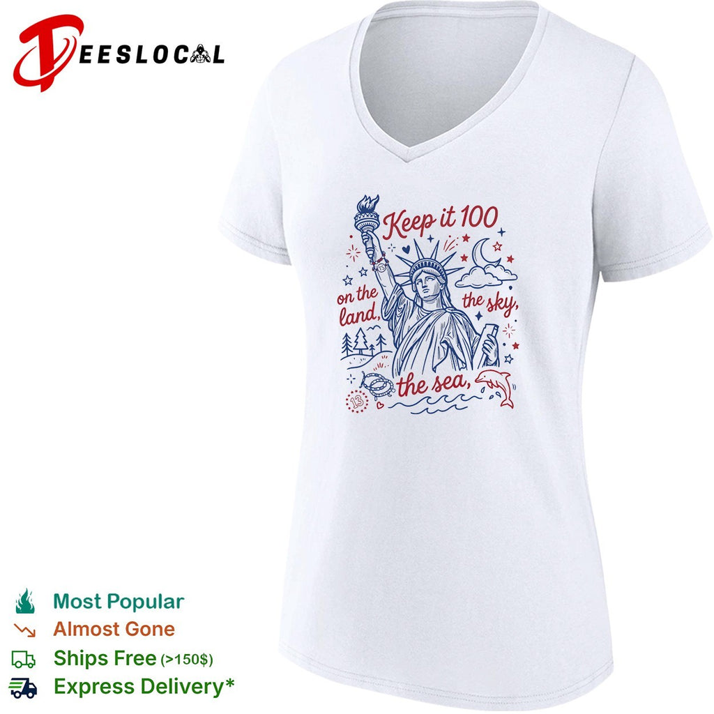 Keep it 100 on the land the sky the sea Statue of Liberty shirt