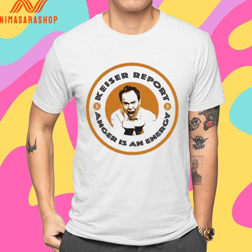 Keiser Report Anger Is An Energy Logo Shirts