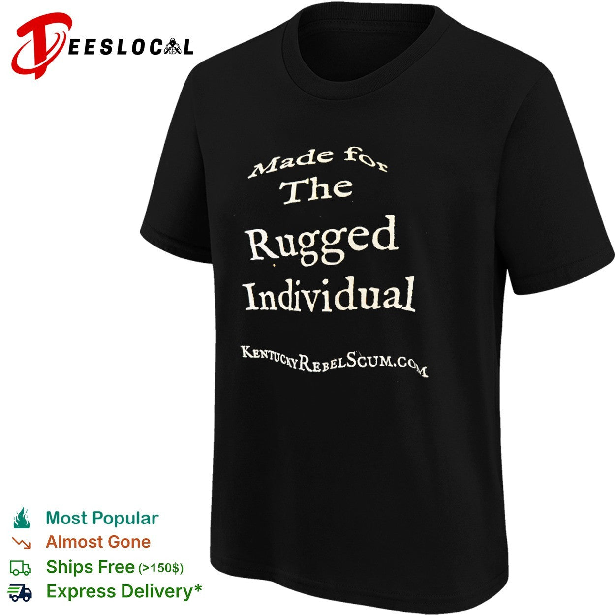 Kentucky Rebel Scum made for the rugged individual shirt