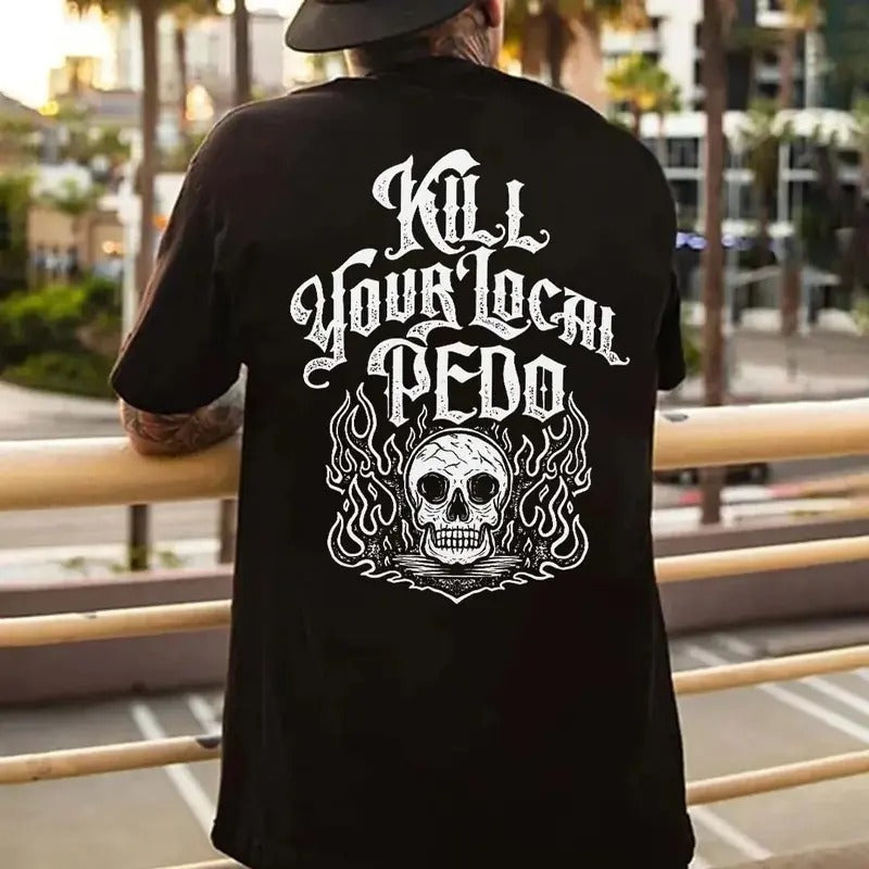 Kill Your Local Pedo Printed Men's T-shirt  Print T-shirt, HORRIBLE JOKER Graphic Print T-shirt, Sweatshirt, Hoodie...