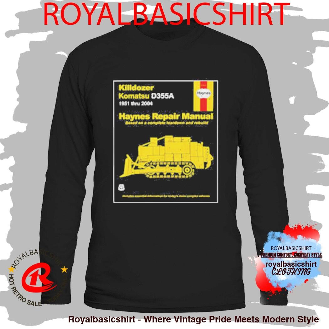 Killdozer Komatsu D355A Haynes Repair Manual T-Shirt