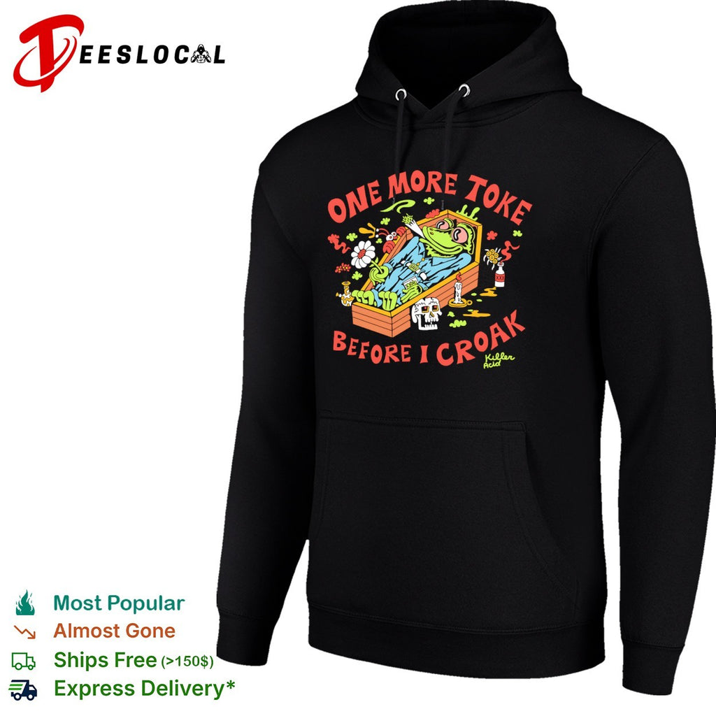 Killer Acid smoking frog one more toke before I croak shirt