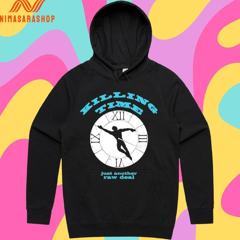 Killing Time Just Another Raw Deal Shirts
