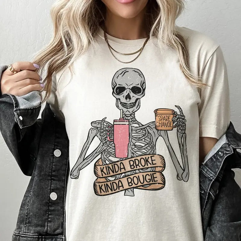 Kinda Boujee Tshirt Kinda Boujee Kinda Broke Tee Funny Boujee Top Womens Skeleton T-Shirt Boujee Sarcastic Tee Mom Vibe...