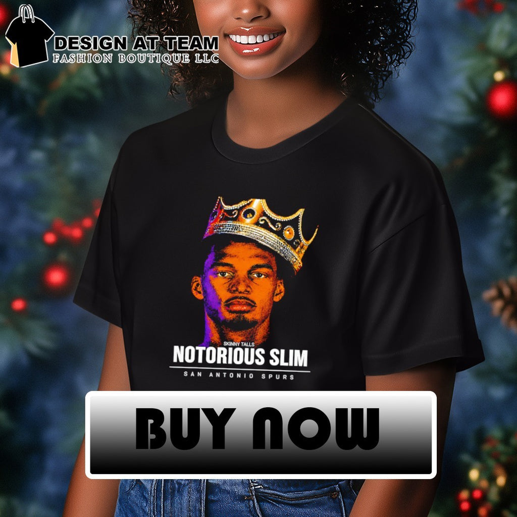 King Victor Wembanyama basketball star Skinny Talls Notorious Slim San Antonio Spurs shirt