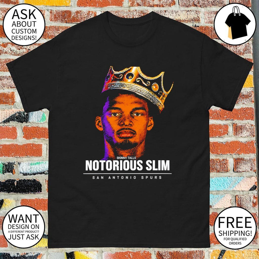 King Victor Wembanyama basketball star Skinny Talls Notorious Slim San Antonio Spurs shirt