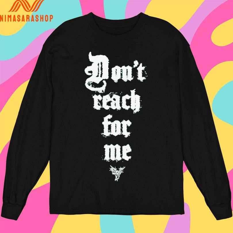 Knocked Loose Don’t Reach For Me Shirts