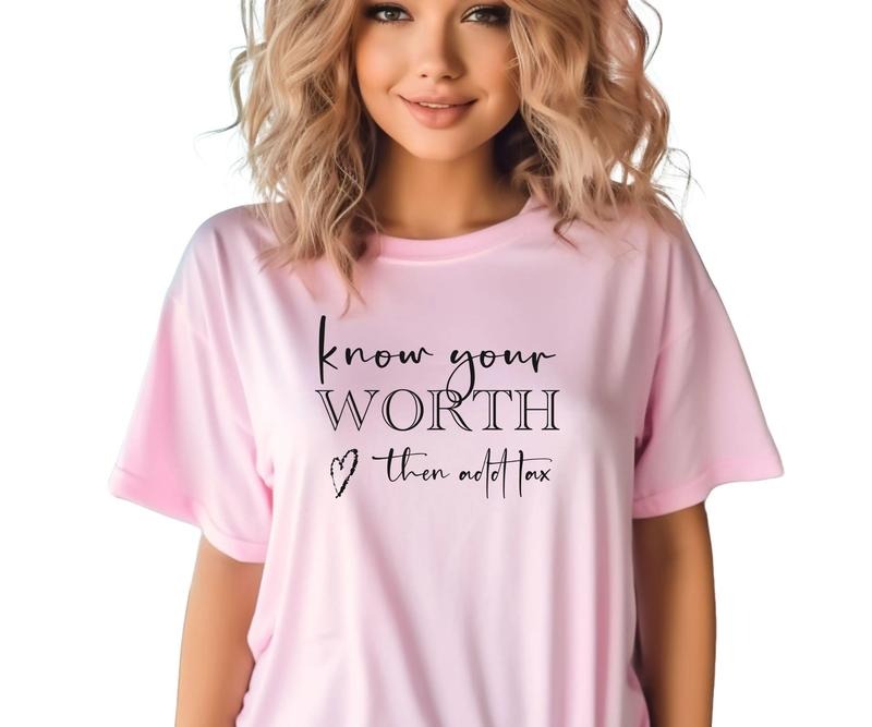 Know Your Worth Then Add Tax Comfort Colors Shirt T-Shirts, Hoodie, Sweatshirt