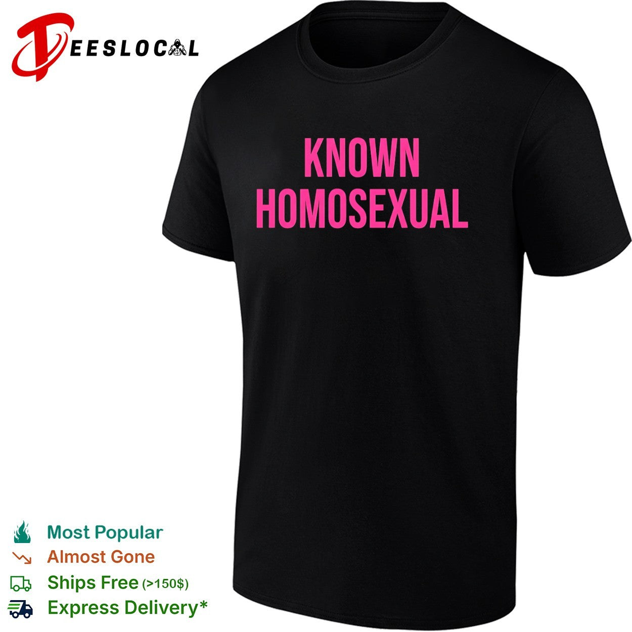 Known homosexual shirt